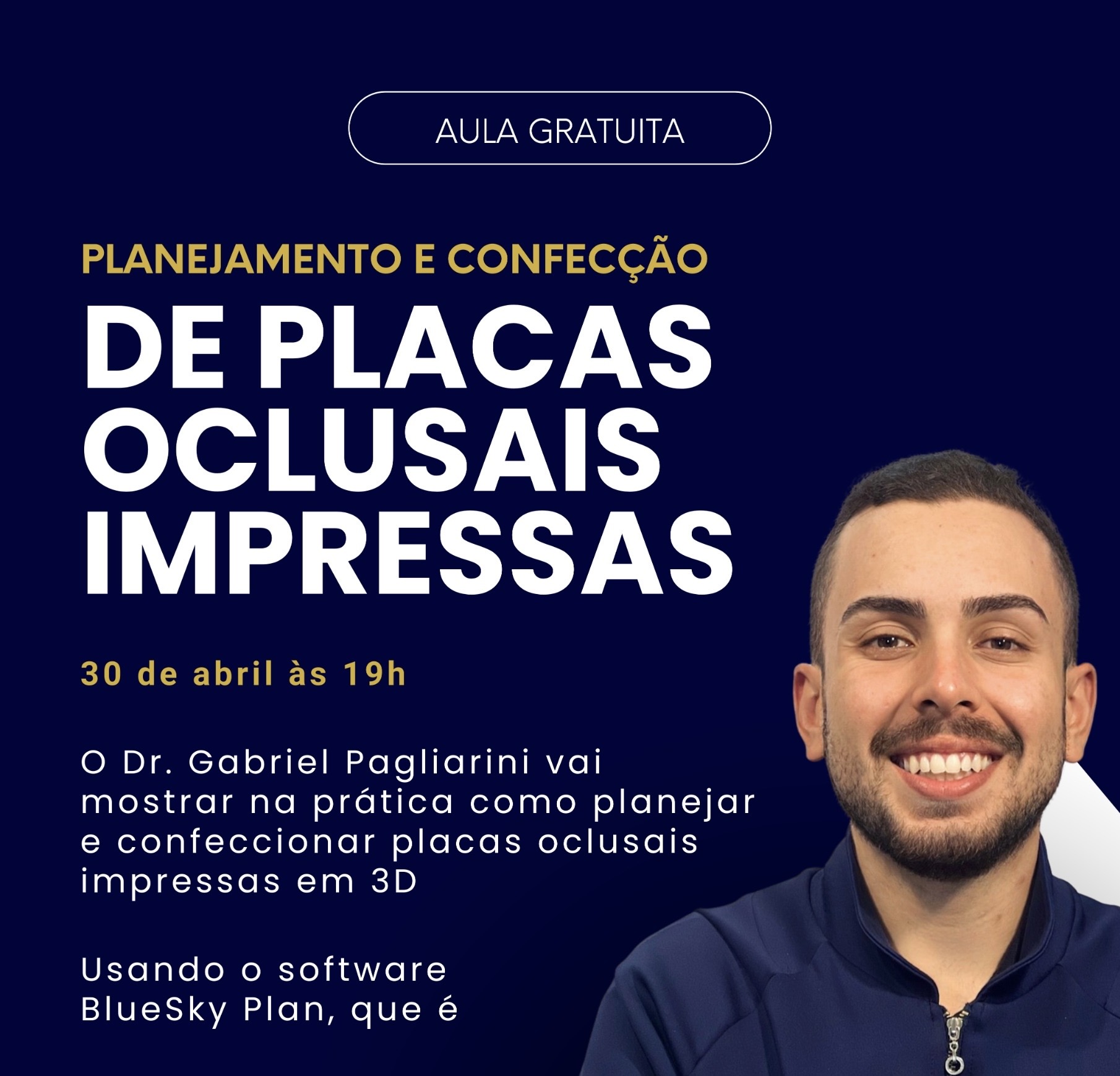 Planejamento e Confecção de Placas Oclusais Impressas